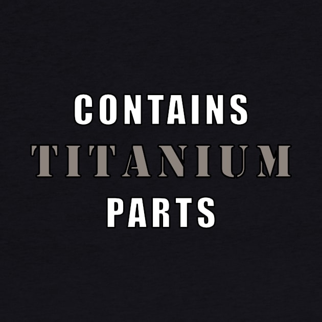 Contains Titanium Parts by Mamon